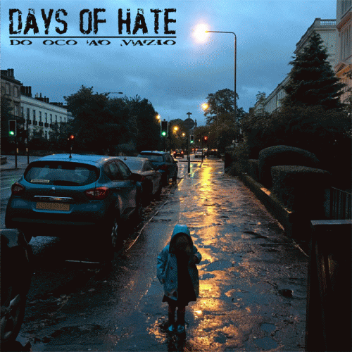 Days Of Hate : Do Oco Ao Vazio